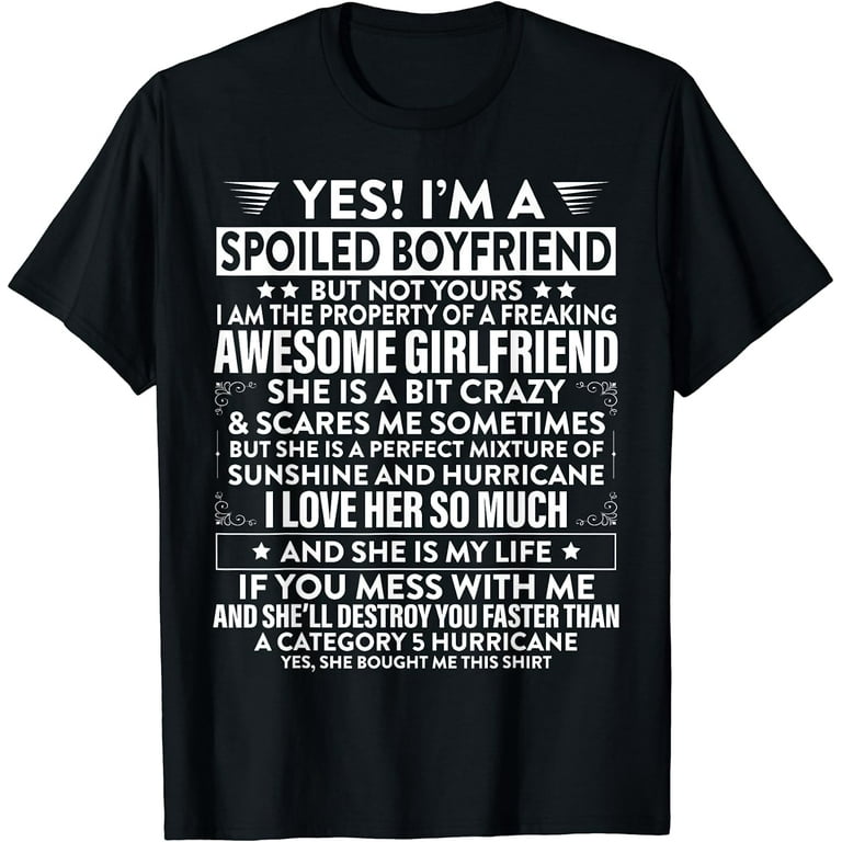 Yes I'm A Spoiled Girlfriend But Not Yours T Shirt For Women Yes I'm A Spoiled Girlfriend But Not Yours T Shirt For Women