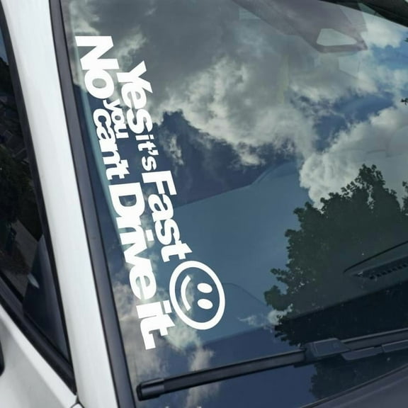 Yes it's fast No you can't drive it. Vinyl Decal Sticker Bumper Window UV & Water Resistance Banner 21" perfect fit for windshield Low life