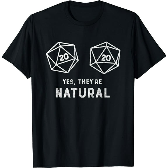 Yes, they're Natural 20 d20 dice funny RPG gamer T Shirt