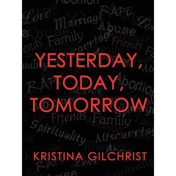 Yesterday, Today, Tomorrow, (Paperback)