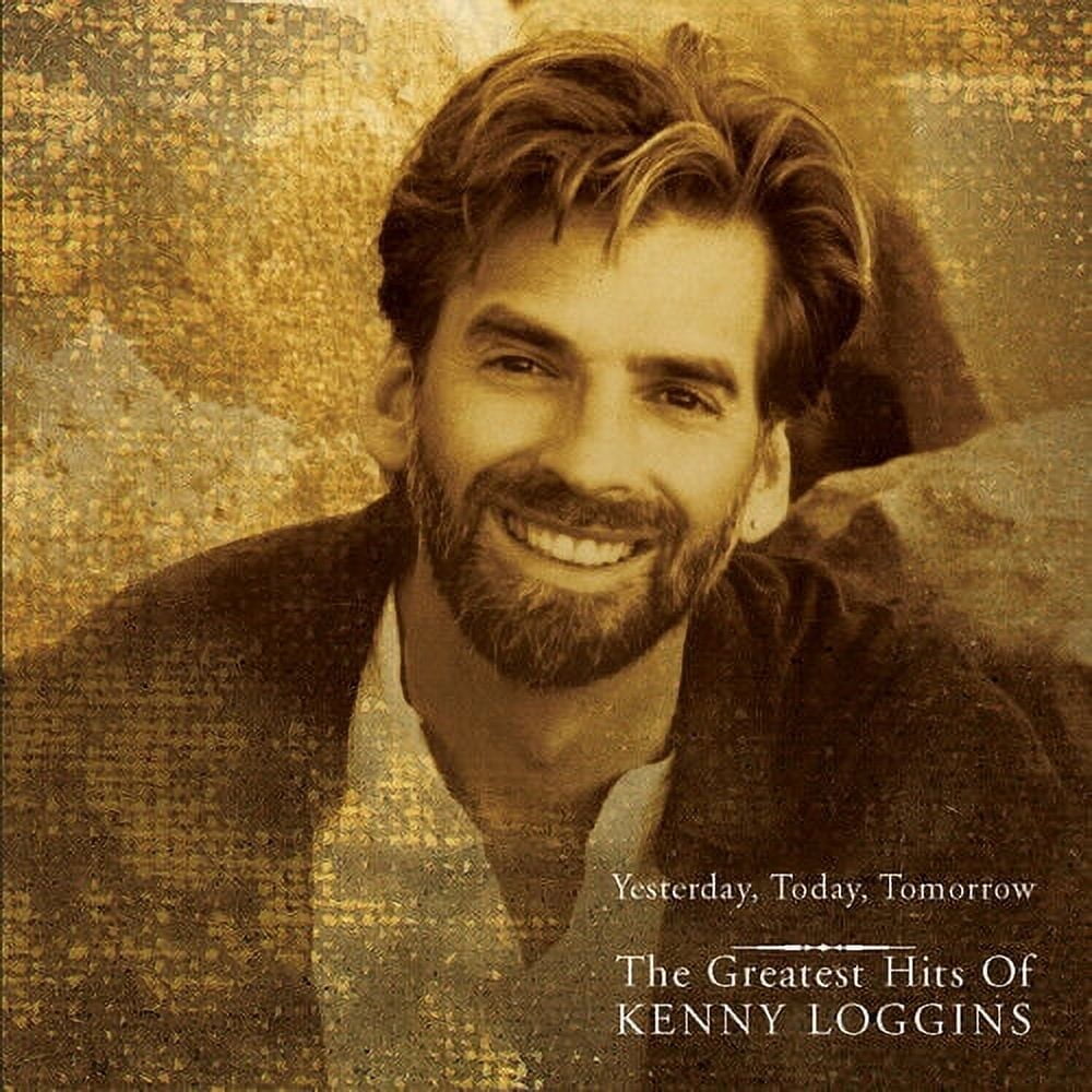 Pre-Owned Yesterday Today Tomorrow: Greatest Hits by Kenny Loggins (CD, 1997)
