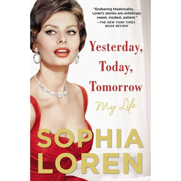 Yesterday, Today, Tomorrow: My Life, (Paperback)