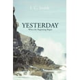 thumbnail image 1 of Yesterday : When the Beginning Began, 1 of 1