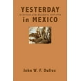 thumbnail image 1 of Yesterday in Mexico: A Chronicle of the Revolution, 1919-1936, (Paperback), 1 of 1