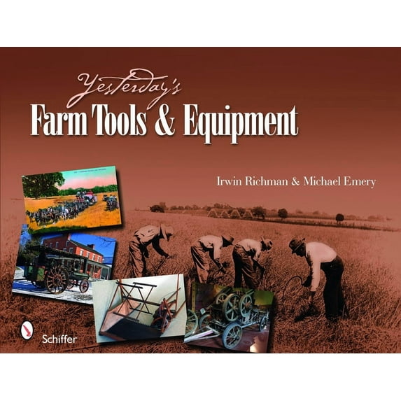 Yesterday's Farm Tools & Equipment, (Hardcover)