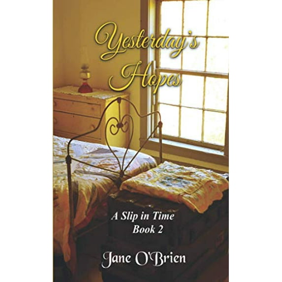 Pre-Owned Yesterday's Hopes: 2 (A Slip in Time) Paperback