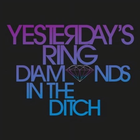 Yesterday's Ring - Diamonds in the Ditch - Music & Performance - CD