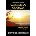 thumbnail image 1 of Yesterday's Shadows - LPE: Large Print Edition, (Paperback), 1 of 1