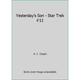 thumbnail image 1 of Pre-Owned Yesterday's Son - Star Trek #11 (Paperback) 0671661108 9780671661106, 1 of 1