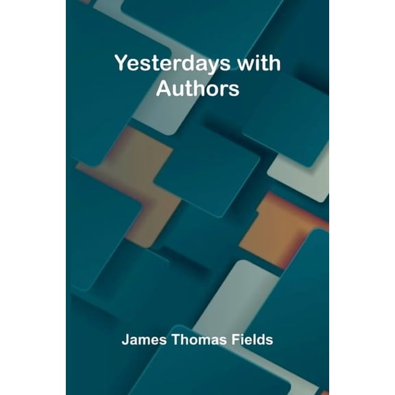 Yesterdays with Authors, (Paperback)