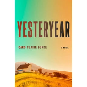Yesteryear: a GMA Book Club Pick: A Novel (Hardcover)