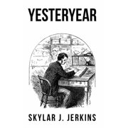 Yesteryear, Hardcover