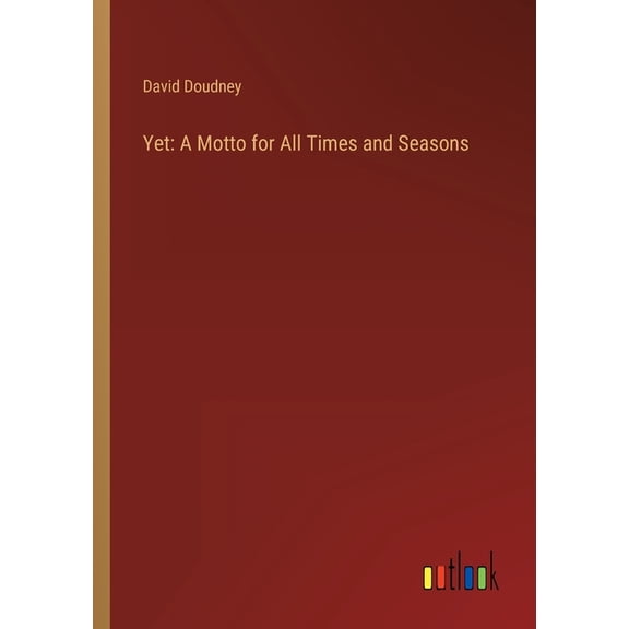 Yet: A Motto For All Times And Seasons - 9783368141561