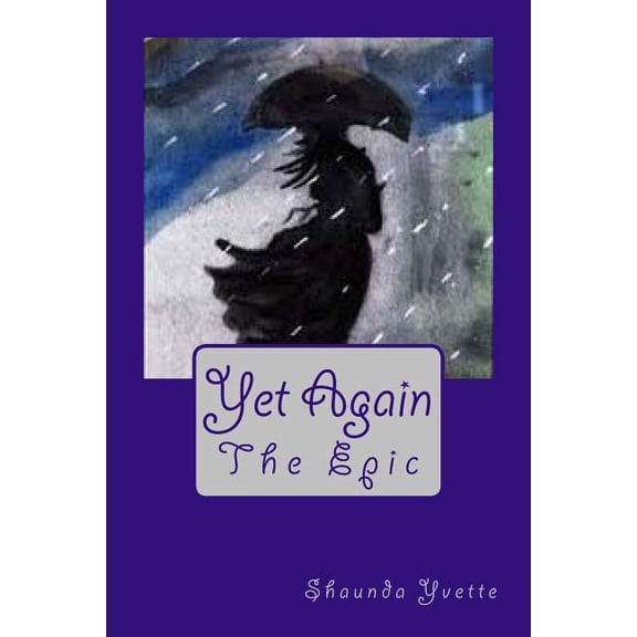 Yet Again: The Epic (Paperback)