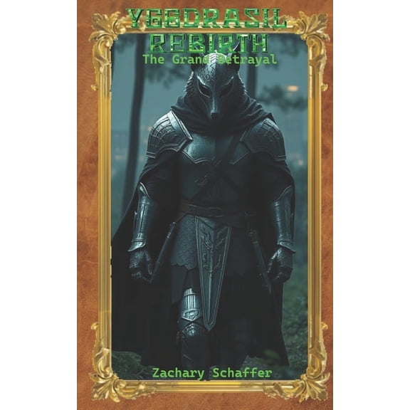 Yggdrasil. Rebirth Yggdrasil Rebirth (Volume 2) The Grand Betrayal, Book 2, (Paperback)