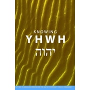 Yhwh Getting to know the God of yesterday, today and tomorrow, Paperback