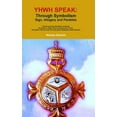 thumbnail image 1 of Yhwh Speak: Through Symbolism, Allegory, Sign and Parables, (Hardcover), 1 of 1