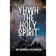Yhwh The Holy Spirit, Paperback