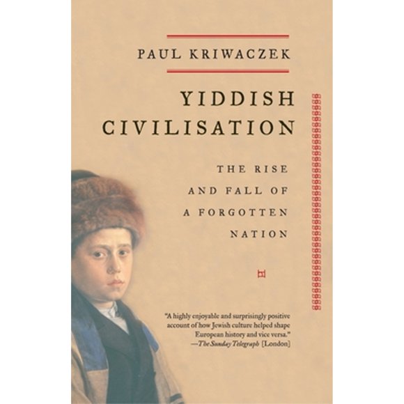 Pre-Owned Yiddish Civilisation: The Rise and Fall of a Forgotten Nation (Paperback 9781400033775) by Paul Kriwaczek