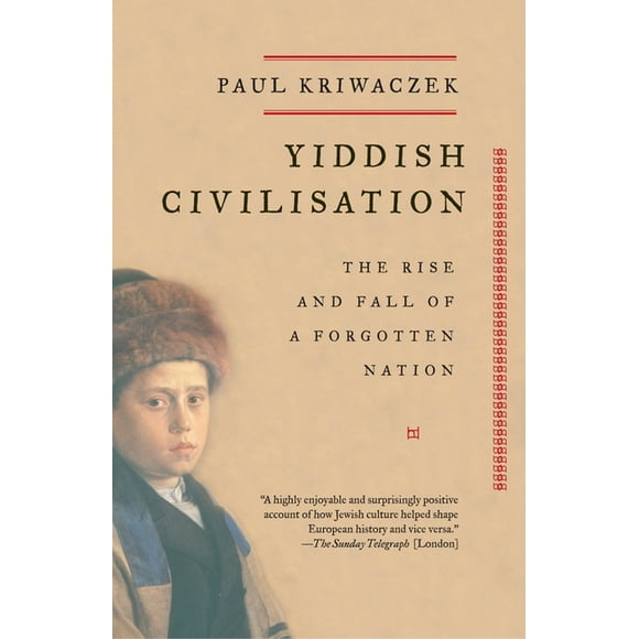 Yiddish Civilisation : The Rise and Fall of a Forgotten Nation (Paperback)