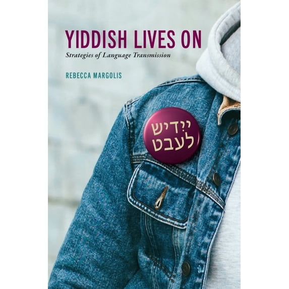 Yiddish Lives on: Strategies of Language Transmission, (Paperback)
