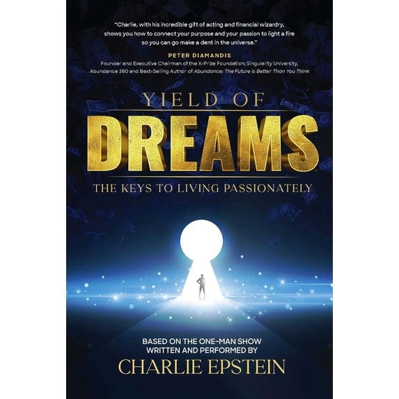Yield of Dreams: The Keys to Living Passionately, (Hardcover)