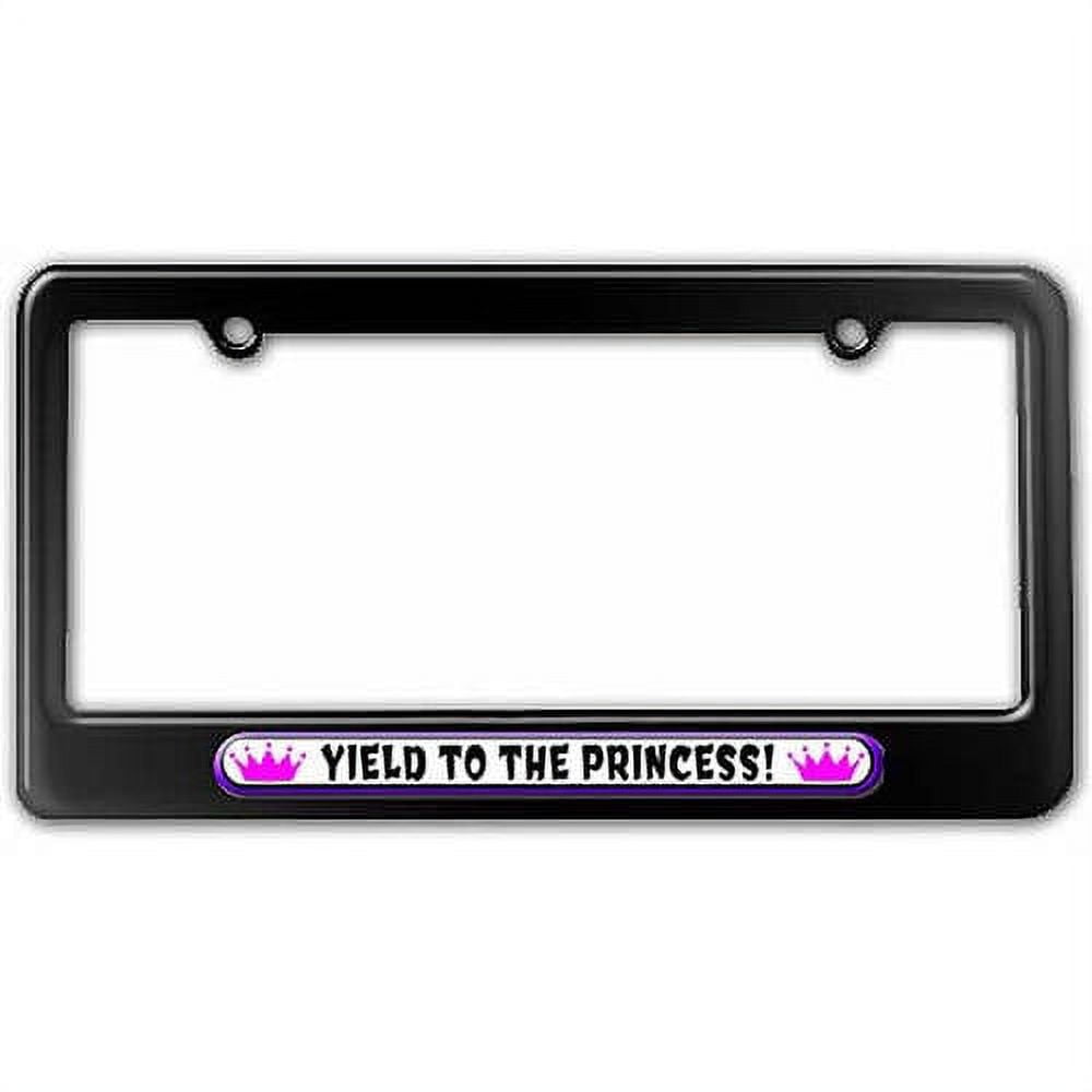 Yield to the Princess, Pink License Plate Tag Frame, Multiple Colors