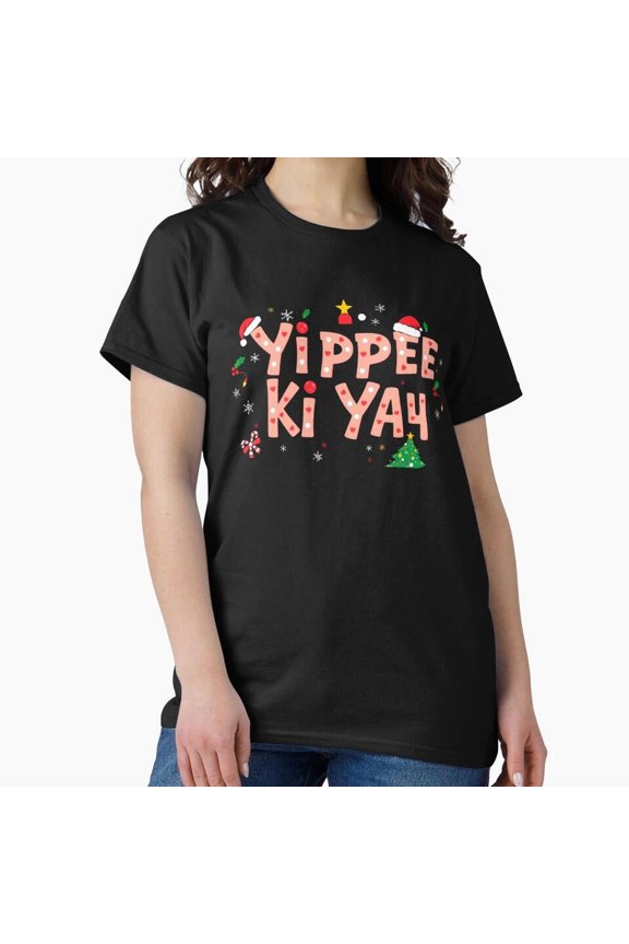 Yippee Ki Yay Funny Retro 80s Action Movie Christmas Quote - Must-Have G662 Unisex T-Shirt, Up to Size 5XL