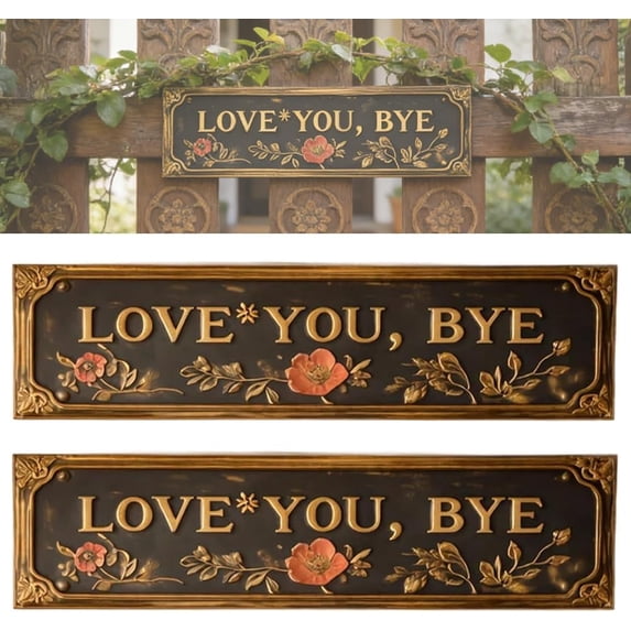 Yippzo “Love You, Bye” Vintage Floral Wall Plaque, Love You Bye Sign Above Door, Metal Wall Sign, Floral Accent Charming Entryway Doorway Decor, Cozy Home Housewarming Gift