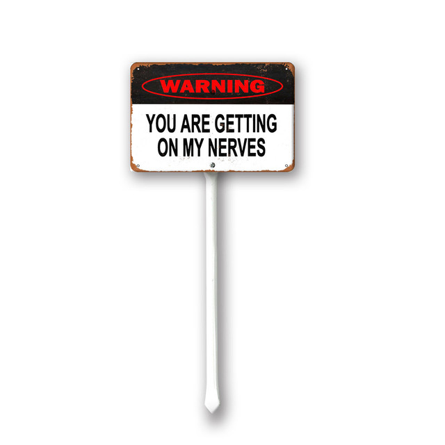 Yjiankangz Warning You Are Getting On My Nerves Yard Sign 8x12 Inch ...