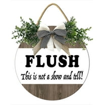 YladaFaie Flush This Is Not A Show And Tell Sign Farmhouse Bathroom Wall Decor Bathroom Accessories Farmhouse Toilet Rustic Wooden Signs for Home Door Decoration 11 inch