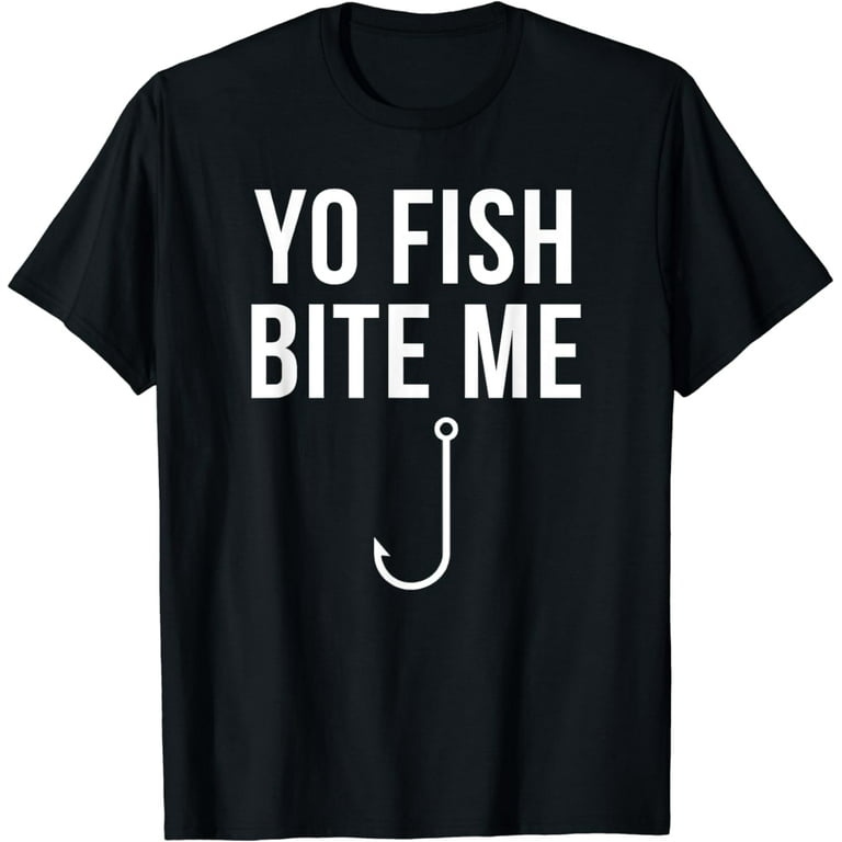 Bite Me - Funny Fishing T Shirts Bite Me - Funny Fishing T Shirts