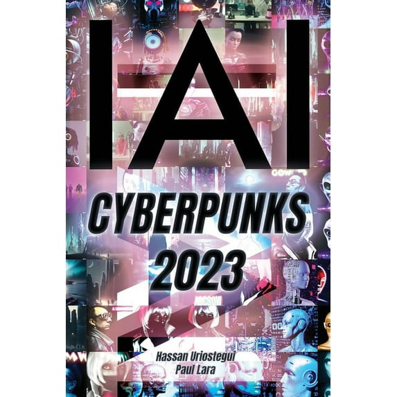 Yo, IA: Cyberpunks 2023: ChatGPT: Yo Soy, Inteligencia Artificial (Paperback)