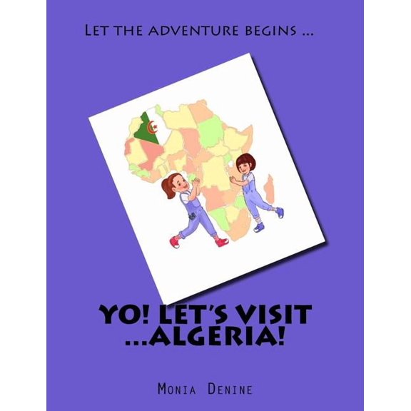Yo! Let's visit ... Algeria: Yo! Let's visit ... Algeria, (Paperback)
