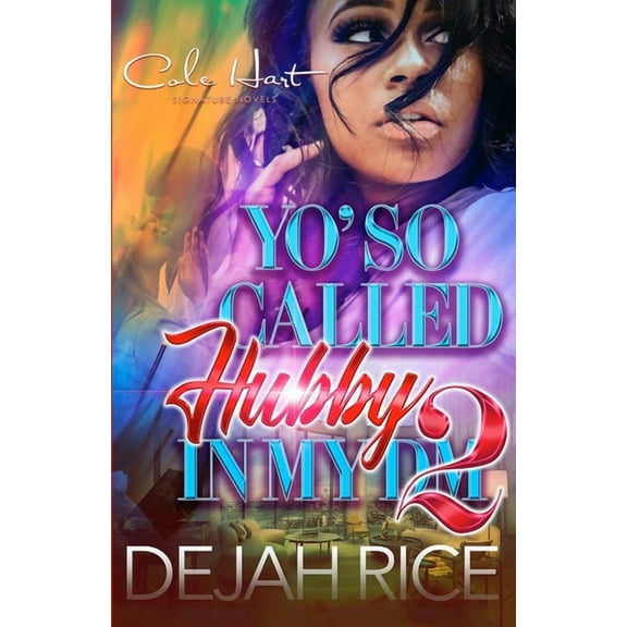 Yo' So Called Hubby in My DM: Yo' So Called Hubby In My DM 2 : An Urban Romance (Series #2) (Paperback)