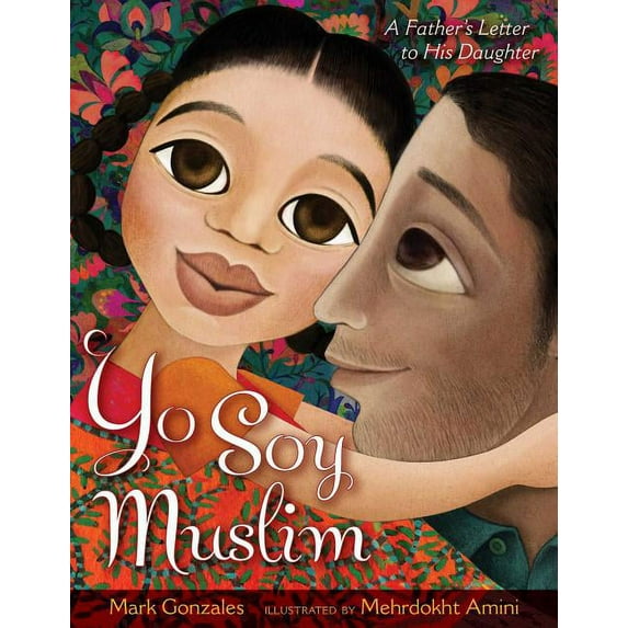 Yo Soy Muslim: A Father's Letter to His Daughter, (Hardcover)