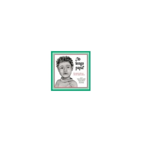 Pre-Owned Yo Tengo Papa? Do I Have a Daddy?: UN Cuento Sobre UN Nino De Madre Soltera, a Story About a Single-Parent Child Paperback