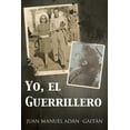 thumbnail image 1 of Yo, el guerrillero (Spanish Edition), 1 of 1