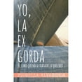 thumbnail image 1 of Yo, la ex gorda (Paperback) by Fiorella Alvarenga, 1 of 1