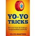 thumbnail image 1 of Yo-Yo Tricks: 65 coole Tricks fÃ¼r AnfÃ¤nger, Fortgeschrittene und Profis, (Paperback), 1 of 1