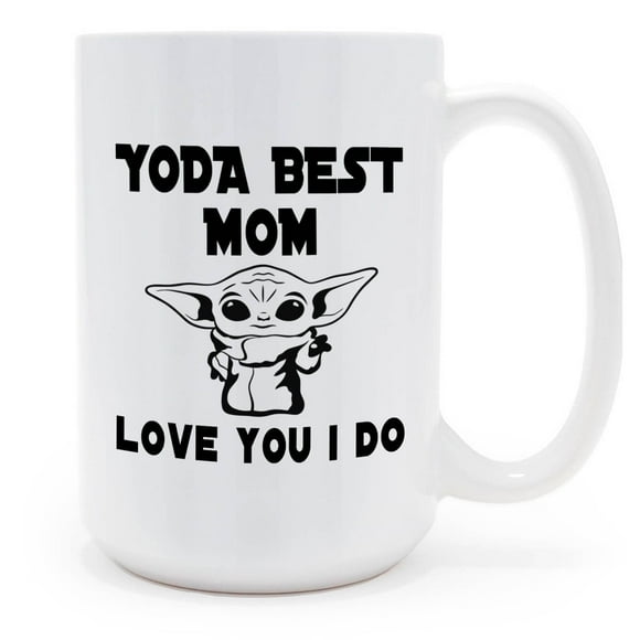 Yoda Best Mom Love You I Do 15oz Coffee Mug, Tea Cup for Women,  Mother's Day & Birthday Gift for Mom and Grandma Gift