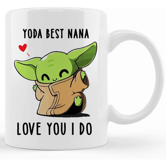 Yoda Best Nana Mug, Love You I Do Mug, Ceramic Novelty Coffee Mugs 11oz, 15oz, Tea Cup Funny Words, Gift Present Mug For Birthday, Christmas Thanksgiving Festival