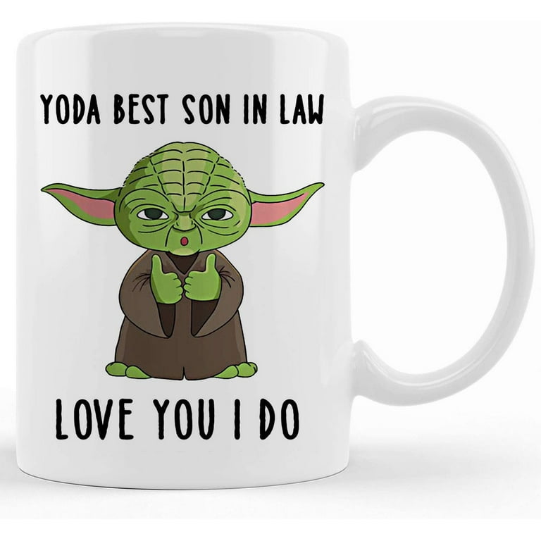 Yoda Best Son In Law Mug, Love You I Do Mug, Ceramic Novelty