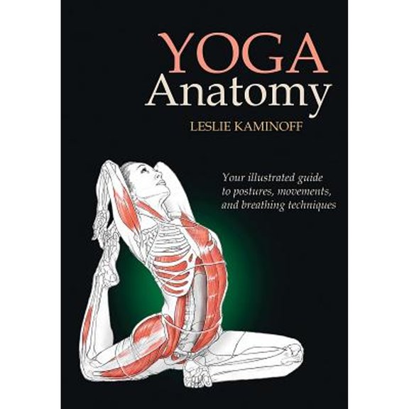 Yoga Anatomy (Paperback) by Leslie Kaminoff