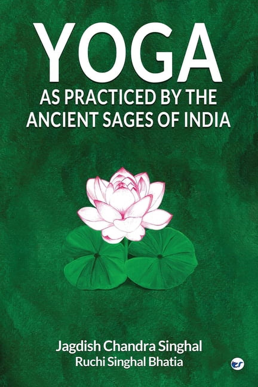 Yoga As practiced by ancient sages of India, (Paperback)