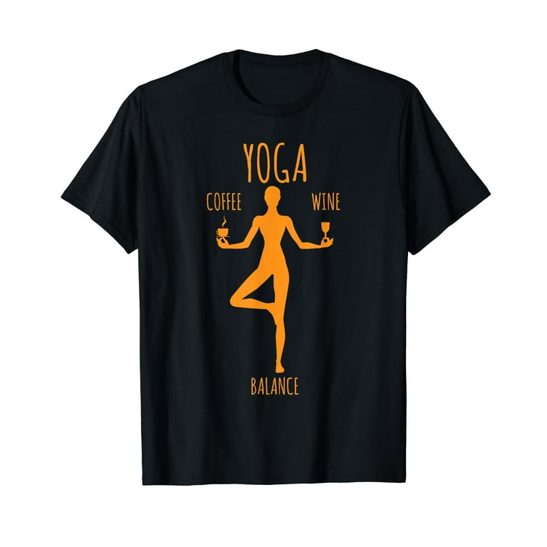 Yoga Coffee Wine T-Shirt Yoga Coffee Wine T-Shirt
