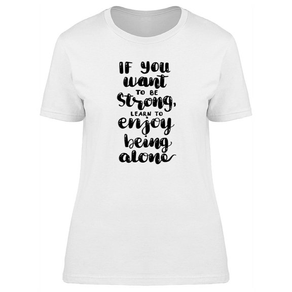 Yoga Be Strong Being Alone T-Shirt Women -Image by Shutterstock, Female XX-Large