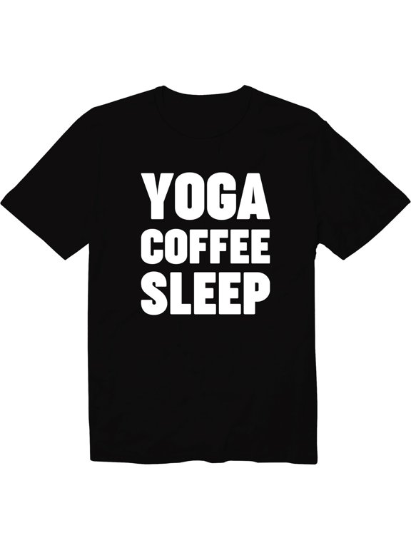 Yoga Coffee Sleep Mindfulness Meditation Graphic T-Shirt Funny Yoga shirt Humor