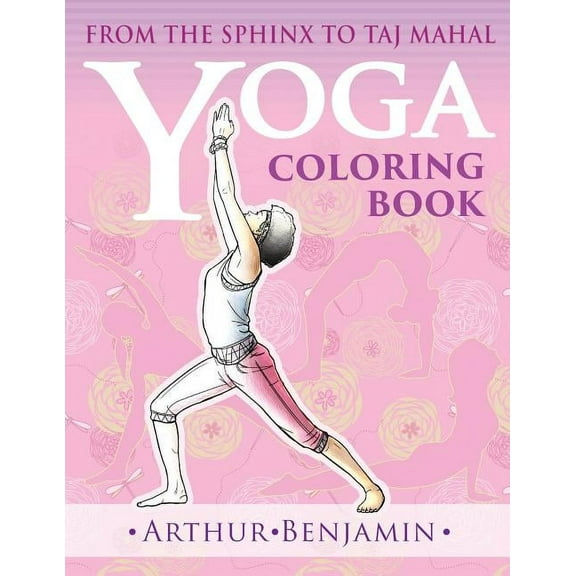 Yoga Coloring Book: From the Sphinx to Taj Mahal