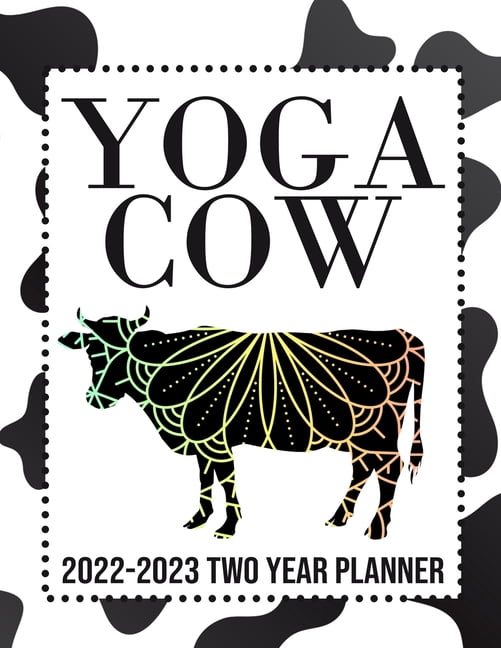 Yoga Cow 2022-2023 Two Year Planner: Two Years Starting January 2022 To December 2023, 8.5x 11 To-Do List With Contact P